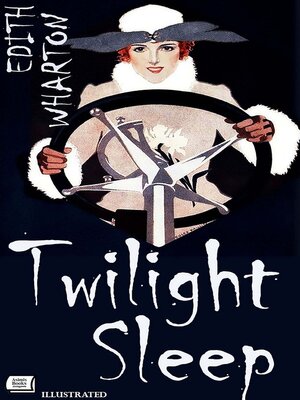 cover image of Twilight Sleep. Illustrated